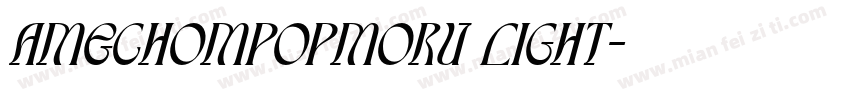 AmechomPopMoru Light字体转换